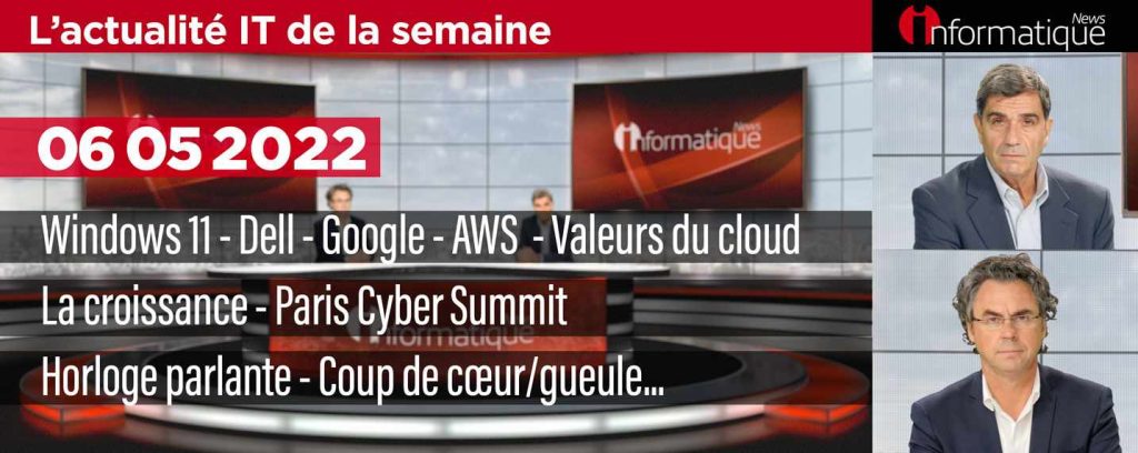 InfoNews Hebdo : Google, Dell, Windows 11, GAFA, Cloud, Horloge parlante