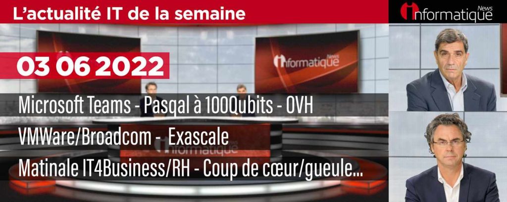 InfoNews Hebdo : Actualité IT en Vidéo avec le rachat de VMware, les machines quantiques de Pasqal et le premier HPC exaflopique Frontier