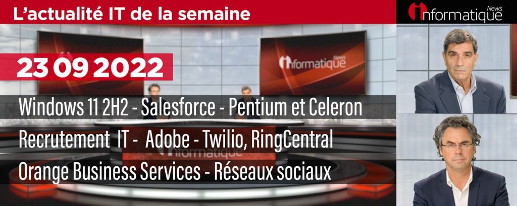 Infonews Hebdo, l'actualité IT avec Windows 11 22H2, Dreamforce, Intel, Figma...