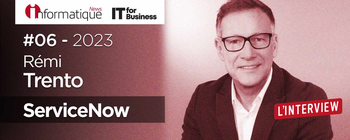 Remi Trento, Directeur Général France de ServiceNow en France, est l'invité de la semaine