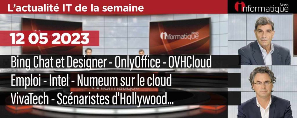 InfoNews Hebdo avec au menu de l'actualité de la semaine Bing, Designer, Intel, OVHCloud, Numeum