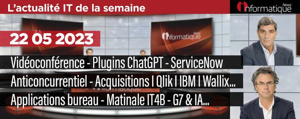 InfoNews Hebdo - Toute l'actualité IT de la semaine avec Google, ChatGPT, ServiceNow...