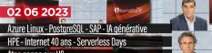 InfoNews Hebdo, le meilleur de l'actualité IT avec Azure Linux, PostgreSQL 16, Sapphire 2023, IA générative, HPE et H3C
