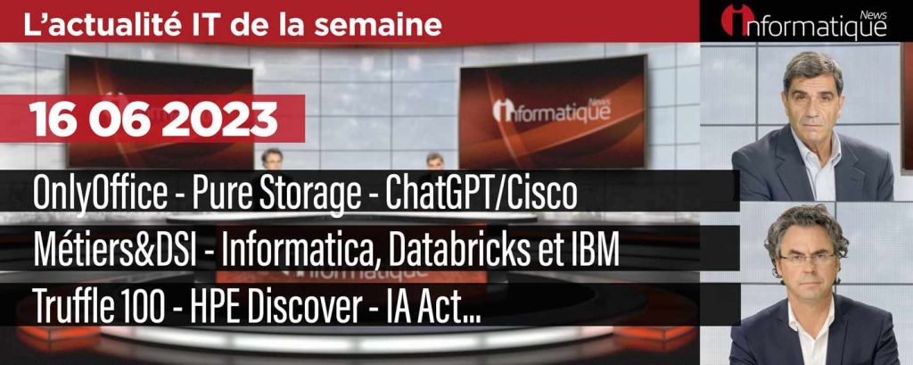 InfoNews, toute l'actualité IT avec cette semaine Truffle 100, OnlyOffice, Pure storage, Cisco, les DSI, Informatica