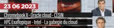 InfoNews du 23 juin 2023 avec le CESIN, le HPC exascale Jules Verne, Intel, Oracle et du Chromebook X