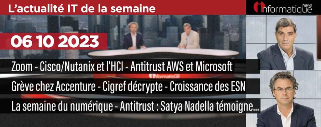 InfoNews Hebdo avec Accenture, Cisco, Nutanix, Zoom, Google, Microsoft, le Cigref