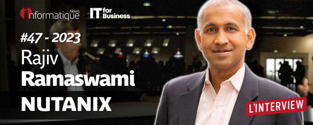 Rajiv Ramaswamy, CEO de Nutanix, est l'invité de la semaine