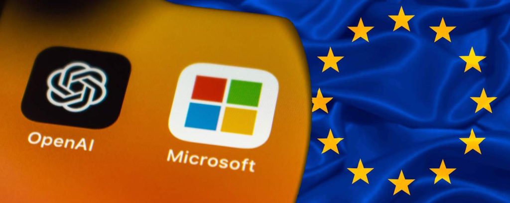 L'europe veut vérifier que le partenariat Microsoft et OpenAI n'est pas une fusion déguisée