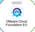 Vmware Cloud Foundation VCF 9