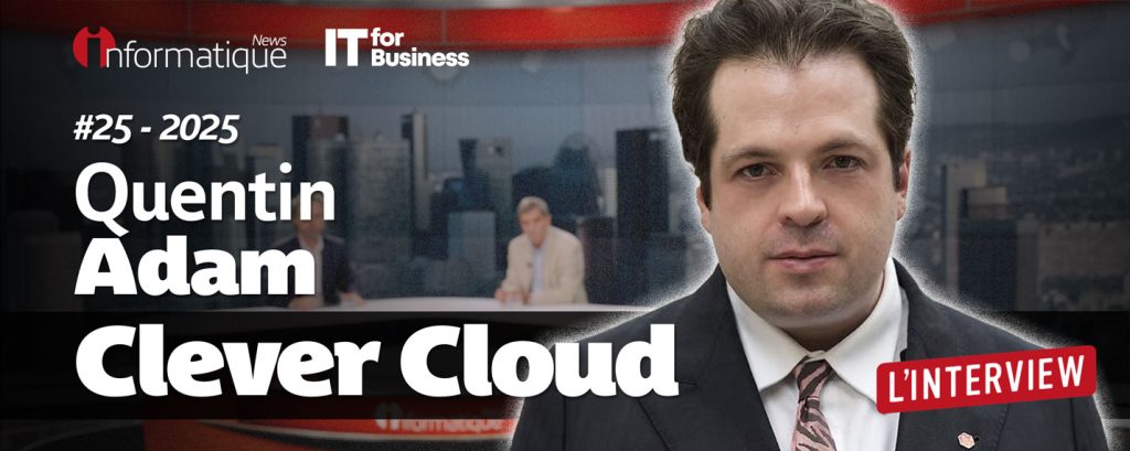 Invité de la semaine : Quentin Adam fondateur et président de Clever Cloud