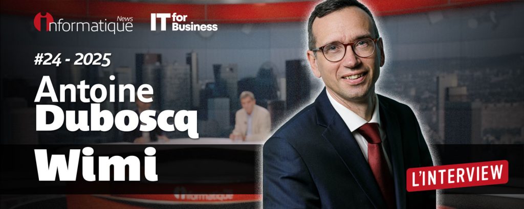 Antoine Duboscq, président de WIMI, est notre invité de la semaine