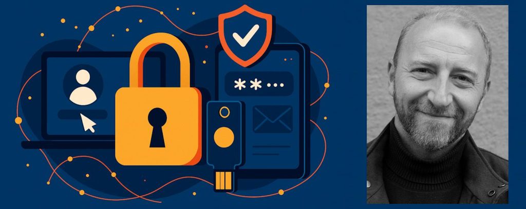 Face aux campagnes de phishing et à la fragilité des OTP, l’heure est venue d’abandonner les vieux réflexes de connexion et de passer à une authentification réellement sûre.