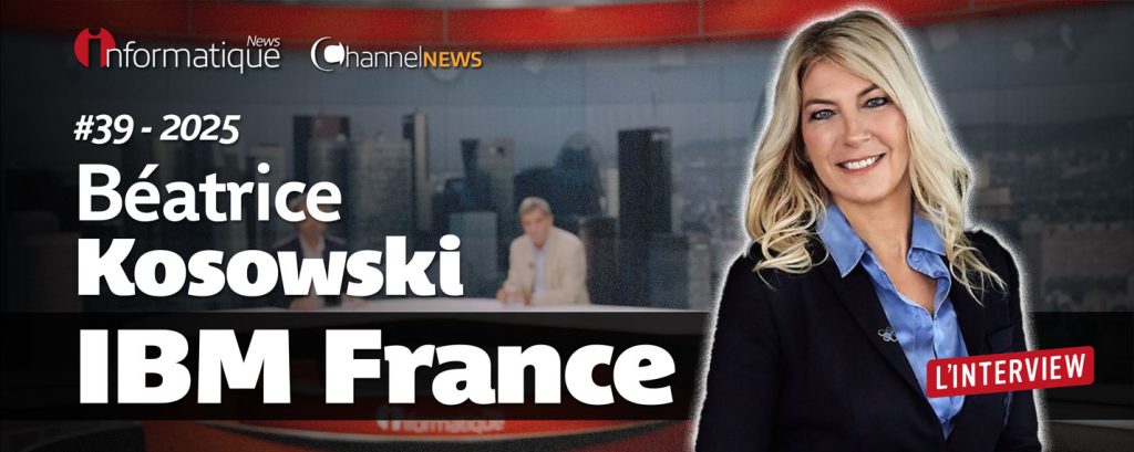 IA, mainframe et cloud hybride : Béatrice Kosowski, présidente d'IBM France, est notre invitée de la semaine