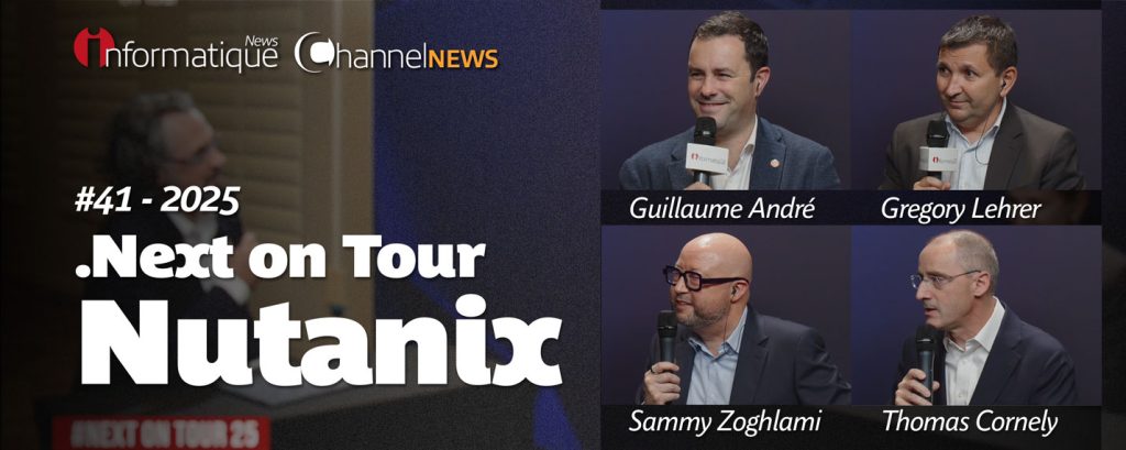 Nutanix .NEXT On Tour Paris 2025 : Entretiens avec les responsables de Nutanix