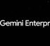 Google Cloud lance Gemini enterprise