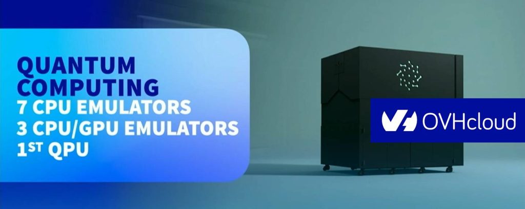 OVHcloud lance son service quantique dopé par des émulateurs à base de GPU et par la machine quantique Orion de Pasqal