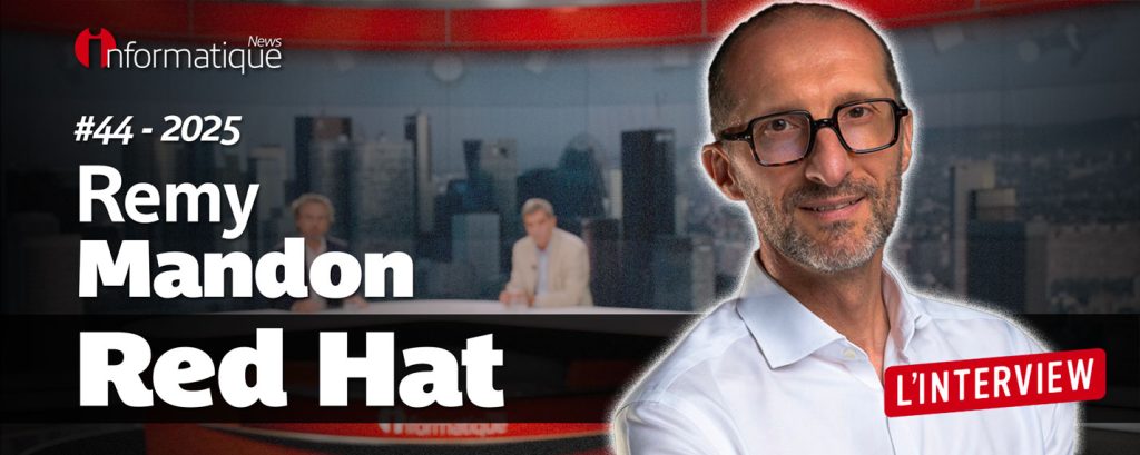 Rémy Mandon, Directeur général de Red Hat. est l'invité de la semaine d'InformatiqueNews