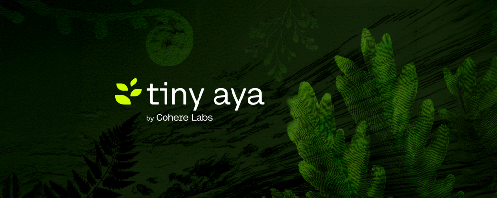 Cohere marche sur les plates-bandes de Mistral AI avec ses nouveaux modèles ouverts "Tiny Aya"