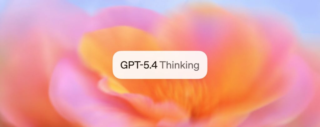Le nouveau modèle GPT 5.4 Thinking est disponuble dans ChatGPT pour en faire bien plus avec l'IA.