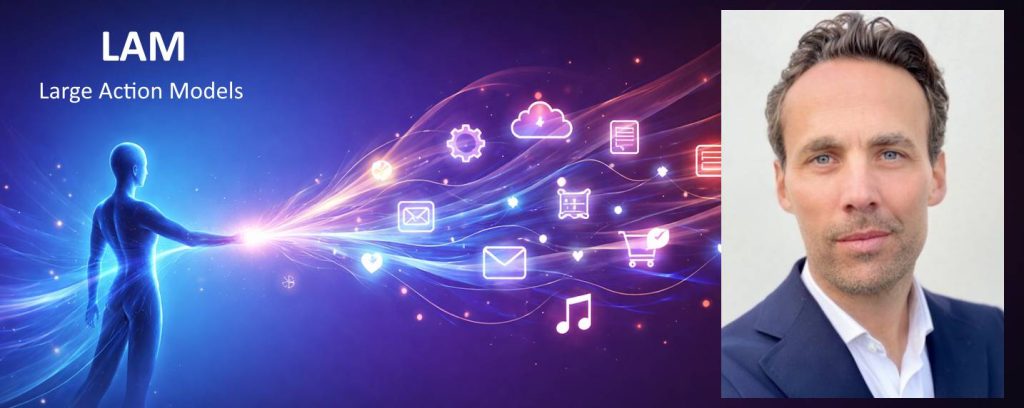 Large Action Model - L'ère des LAM ouvre une IA plus active, prédictive et gouvernée